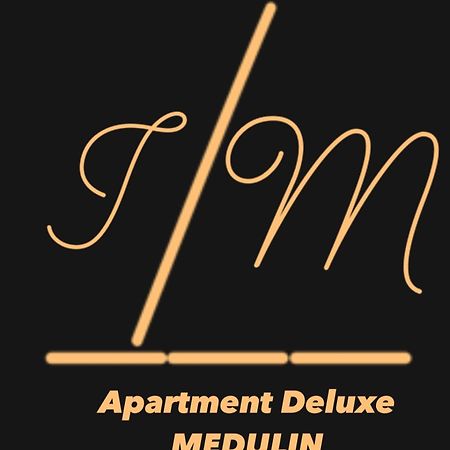 Apartment Deluxe Im Медулин Екстериор снимка